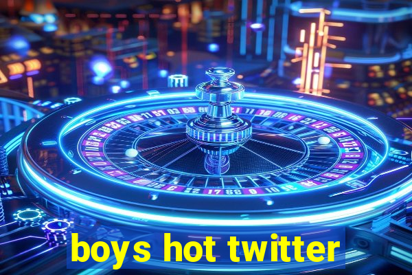 boys hot twitter